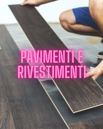 PAVIMENTI E RIVESTIMENTI
