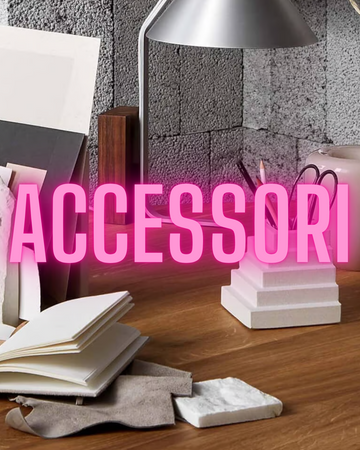 ACCESSORI